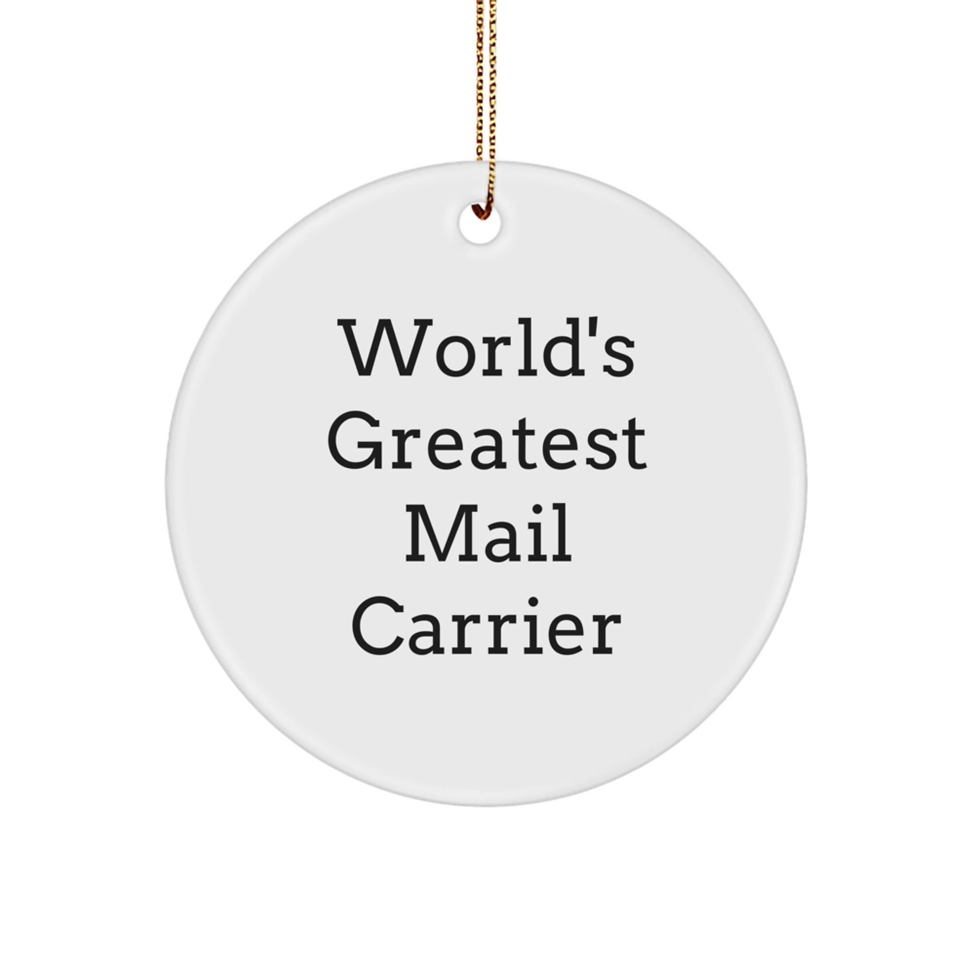 Funny Mail Carrier Gifts for Men - 'World's Greatest' Circle Ornament, White, Christmas Unique Gifts from Friends - Image 1