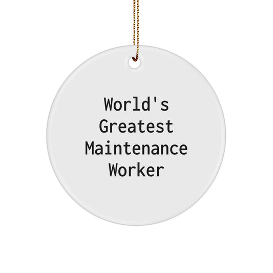 Funny Maintenance Worker Circle Ornament Gifts from Family, 'World's Greatest', Christmas Unique Gifts for Maintenance Workers - Image 1