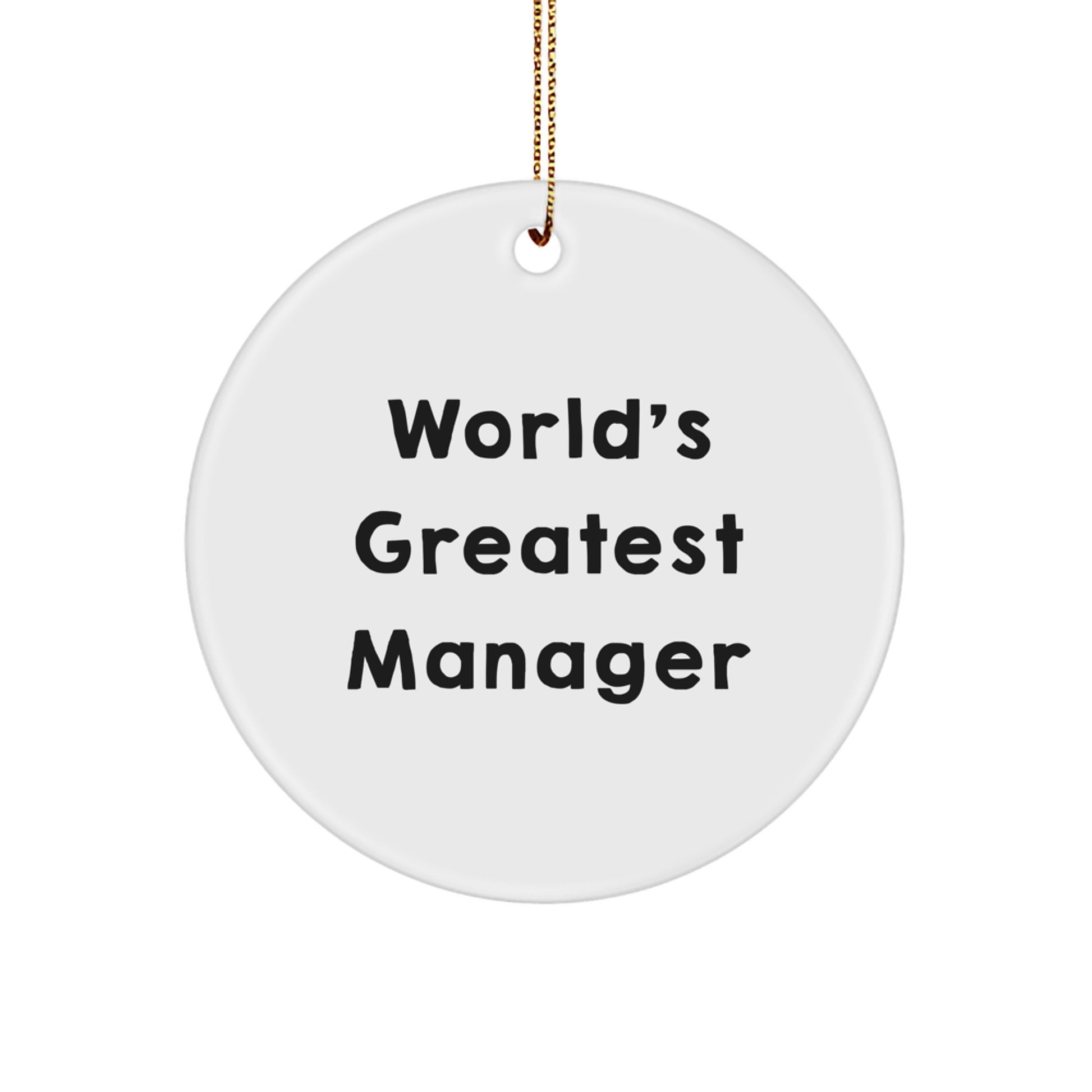 Funny 'World's Greatest Manager' Circle Ornament Gifts from Friends, Coworkers, Family for Christmas Unique Manager - Image 1