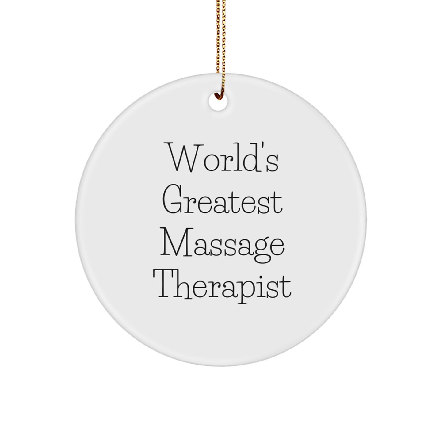 Funny 'World's Greatest Massage Therapist' Gifts from Friends for Massage Therapist Christmas Unique Ornaments - Circle Shaped White Ornament - Image 1