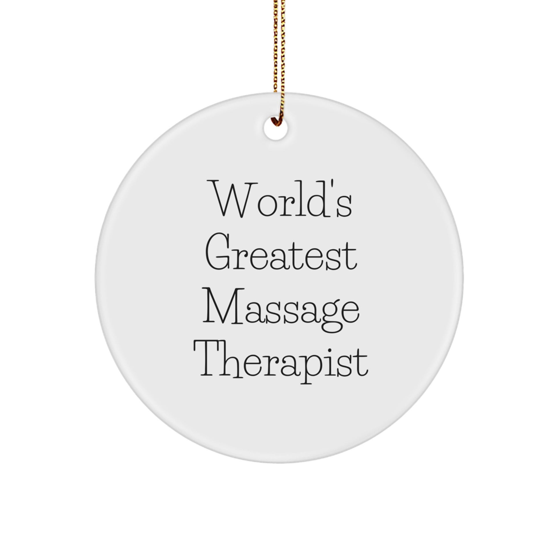 Funny 'World's Greatest Massage Therapist' Gifts from Friends for Massage Therapist Christmas Unique Ornaments - Circle Shaped White Ornament - Image 1