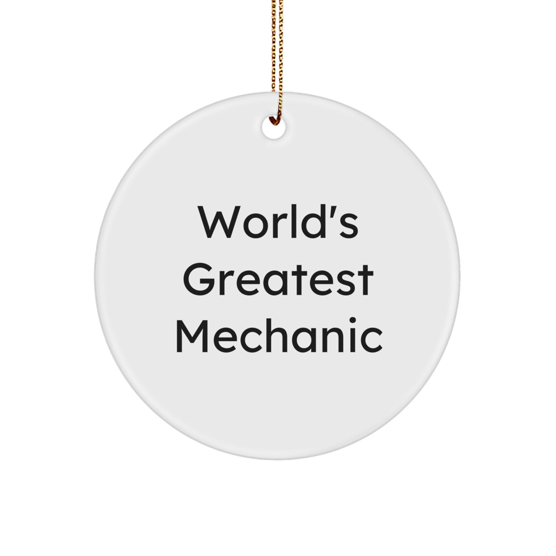 Funny 'World's Greatest Mechanic' Mechanic Gifts for Men, Unique Circle Ornament, Christmas Memorable Presents from Friends, Coworkers, Family - Image 1