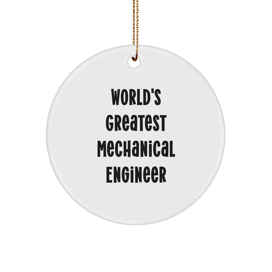 Funny Mechanical Engineer Gifts from Men, Inspirational Quote Mechanical Engineer Circle Ornament for Christmas Unique Gifts, World's Greatest Mechanical Engineer Humorous Decorations - Image 1