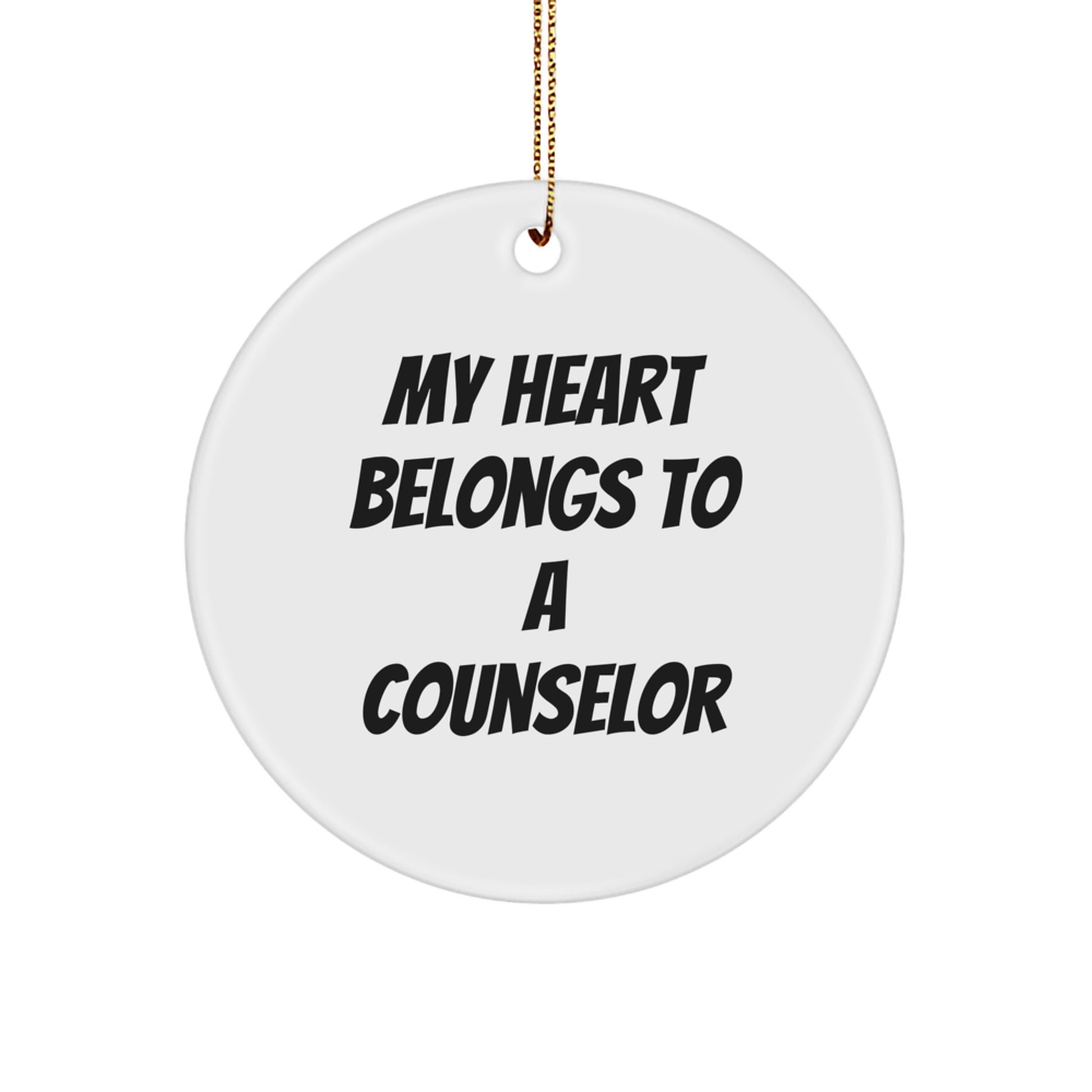 Funny Counselor Gifts, 'My Heart Belongs To A Counselor' Circle Ornament, Christmas Unique Tokens for Counselor Friends - Image 1