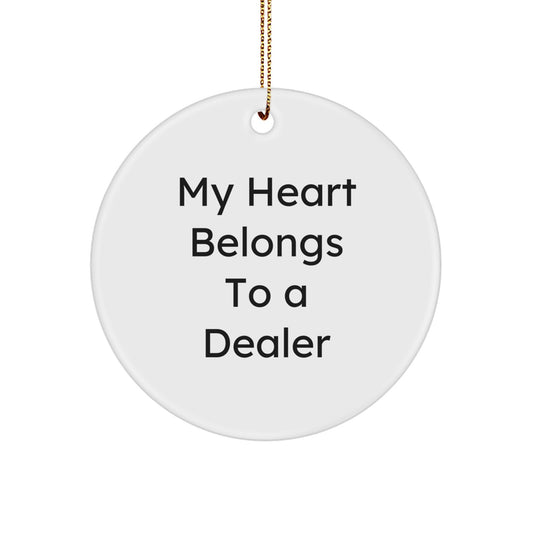 Funny Dealer Gifts from Men to Women, 'My Heart Belongs To A Dealer' Circle Ornament, Christmas Unique Presents - Image 1