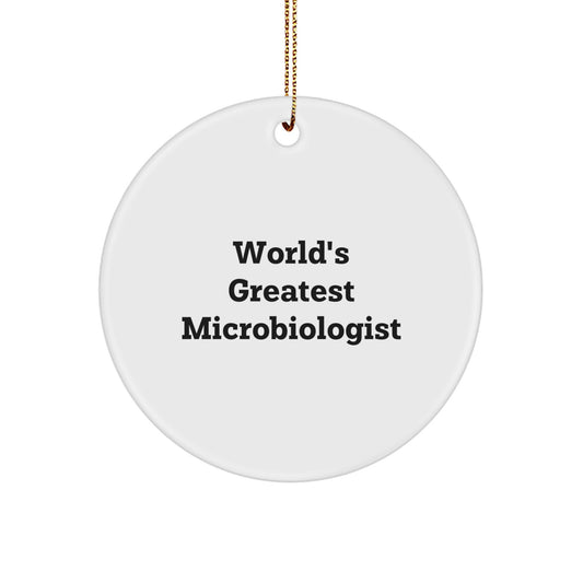 World's Greatest Microbiologist Funny Quote Circle Ornament Gifts from Family - Image 1