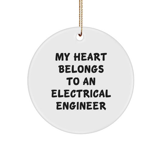 Funny Electrical Engineer Gifts for Men, Women, Friends, Coworkers, Family - 'My Heart Belongs To An Electrical Engineer' Circle Ornament - Image 1