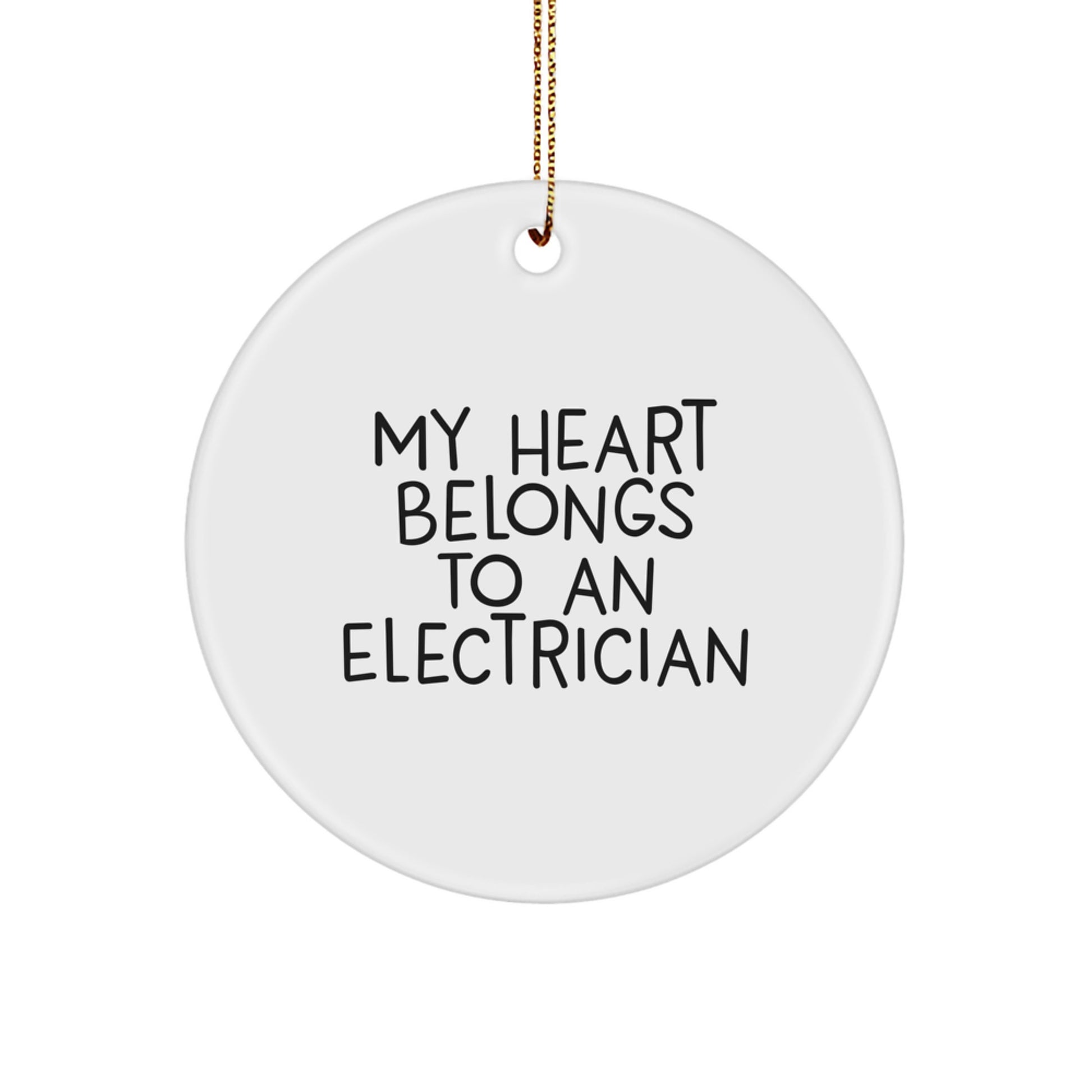 Funny Electrician Gifts for Men - Christmas Unique Circle Ornament from Loved Ones, 'My Heart Belongs To An Electrician' Quote - Image 1