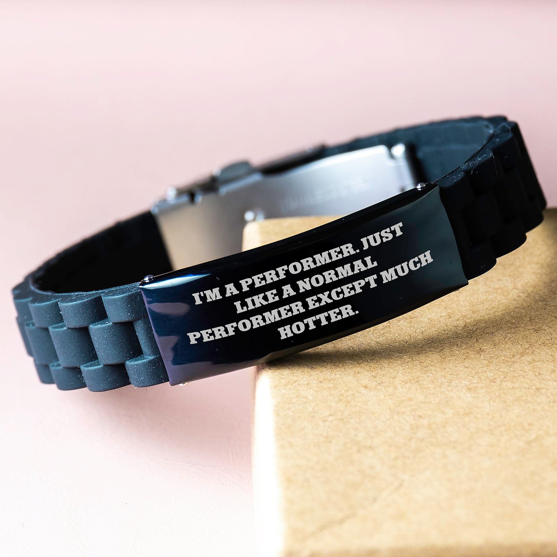 Funny Performer Gifts for Men - Glide lock Clasp Bracelet, 'I'm A Performer. Just Like A Normal Performer Except Much Hotter.' - Image 3