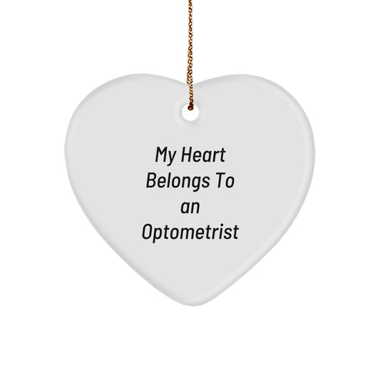 Gifts for Optometrists, Funny Heart Ornament, My Heart Belongs To An Optometrist, Christmas Unique Gifts from Family or Friends to Men or Women - Image 1