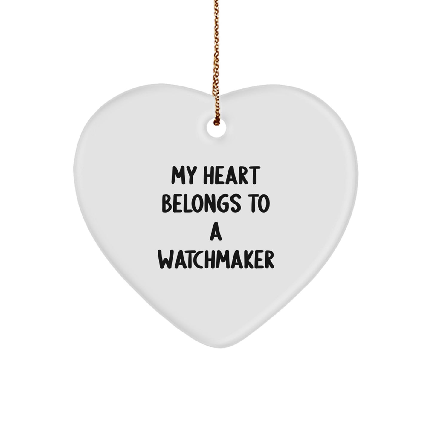 Funny Watchmaker Gifts from Lover with Heart Ornament for Watchmaker Men and Women, My Heart Belongs To A Watchmaker Christmas Unique Gifts - Image 1