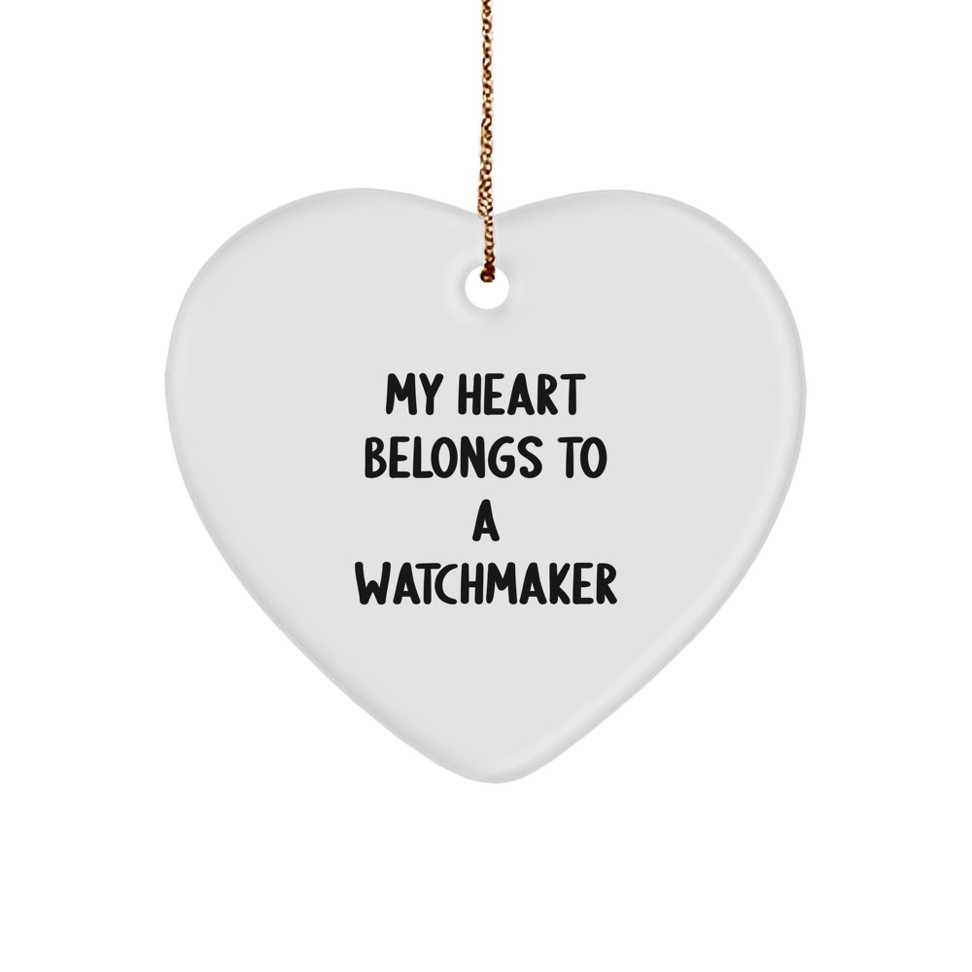 Funny Watchmaker Gifts from Lover with Heart Ornament for Watchmaker Men and Women, My Heart Belongs To A Watchmaker Christmas Unique Gifts - Image 1