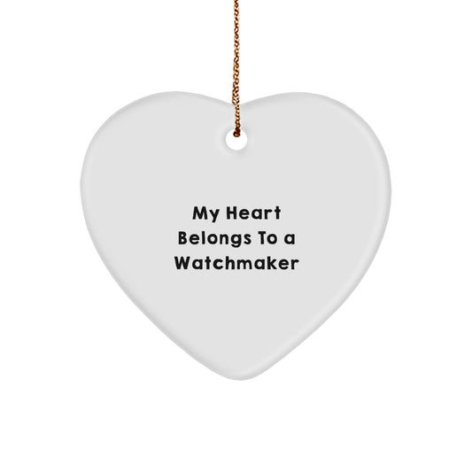 Funny Watchmaker Gifts from Family, Heart Ornament for Watchmaker Friends, My Heart Belongs To A Watchmaker Christmas Unique - Image 1
