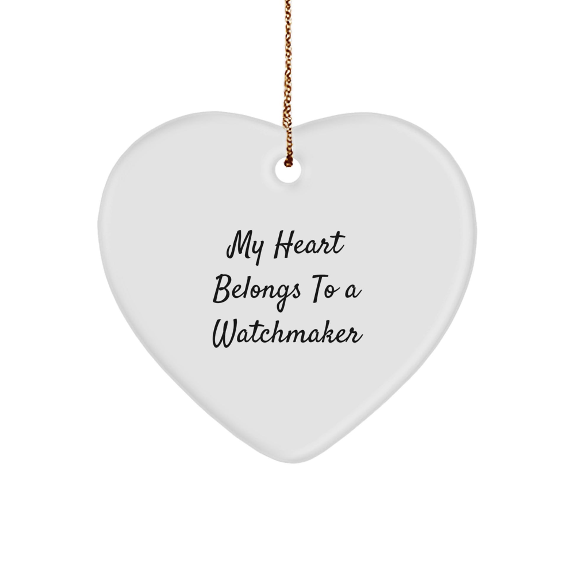 Funny Watchmaker Gifts from Friends, Heart Ornament for Watchmaker Lover, My Heart Belongs To A Watchmaker Christmas Unique - Image 1