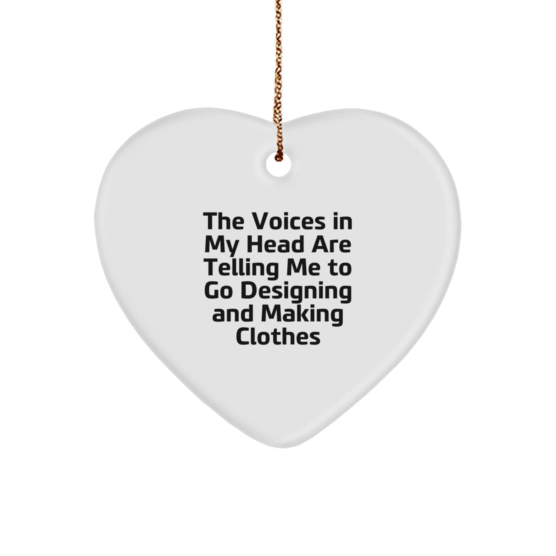 Funny Quotes Gifts for Designing and Making Clothes Lovers, Men, Women, Heart Ornament, Christmas Unique Decorations, Gifts from Family, Friends - Image 1