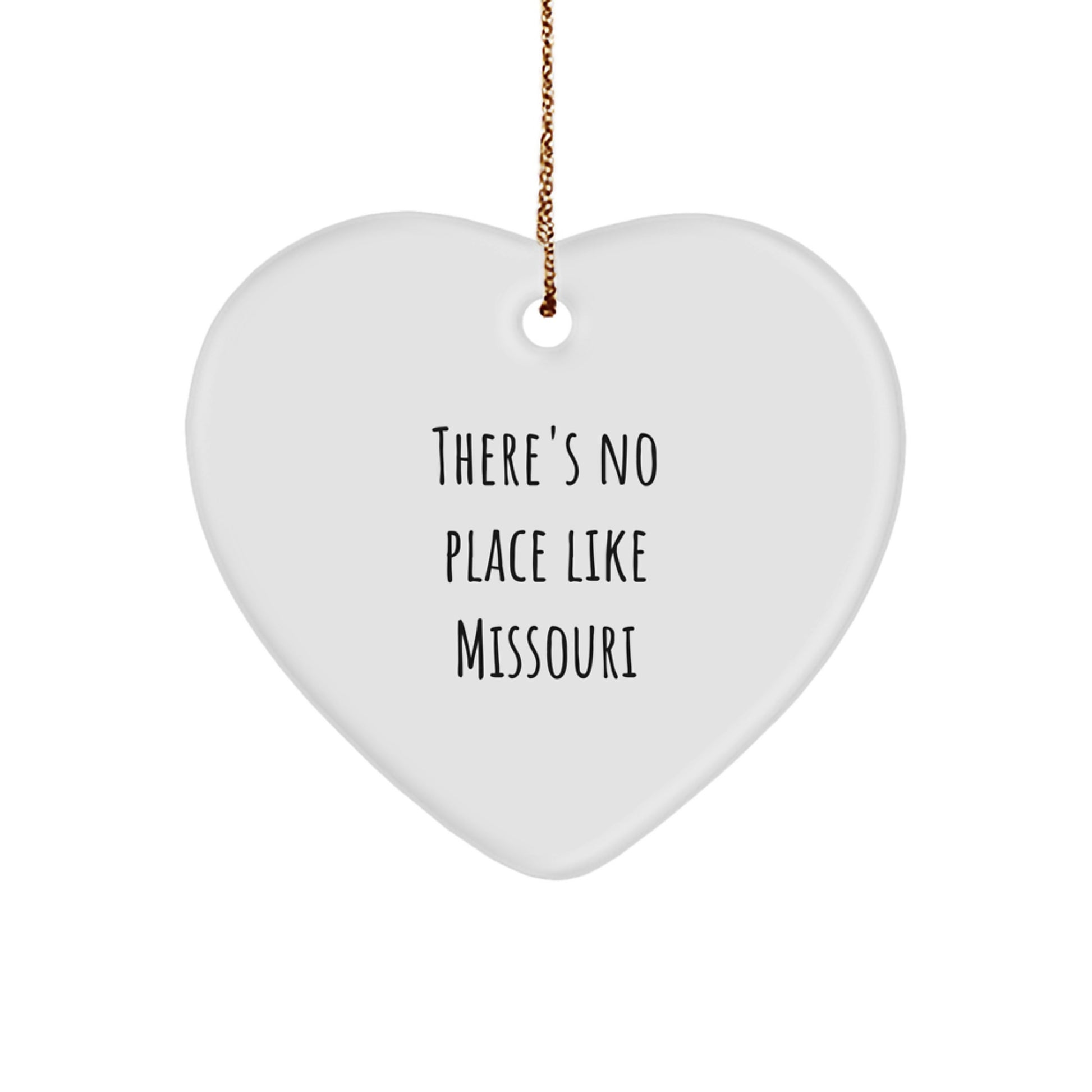 Missouri Christmas Unique Gifts from Friends, Heart Ornament with Funny Quote 'There's No Place Like Missouri' - Image 1
