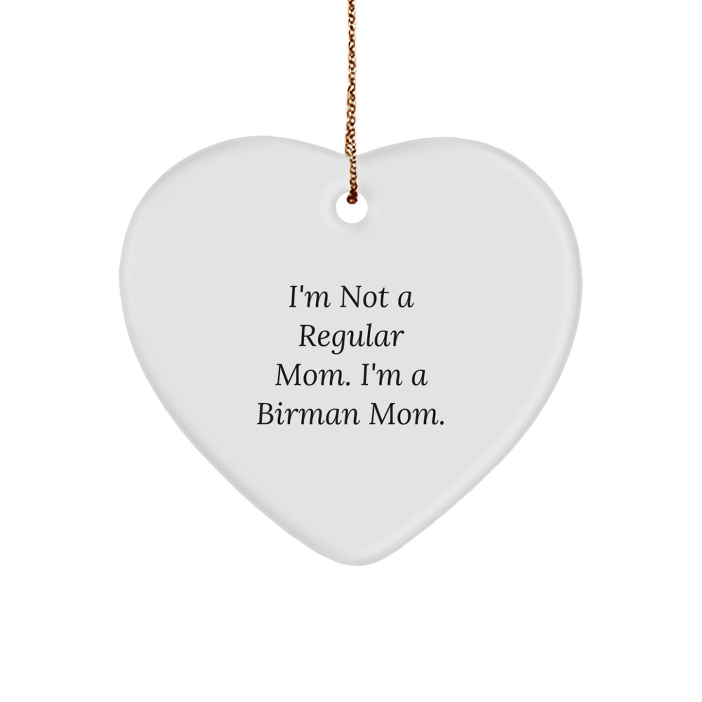 Unique Birman Cat Gifts for Mom from Men, Women, or Friends - Funny Heart Ornament - Image 1