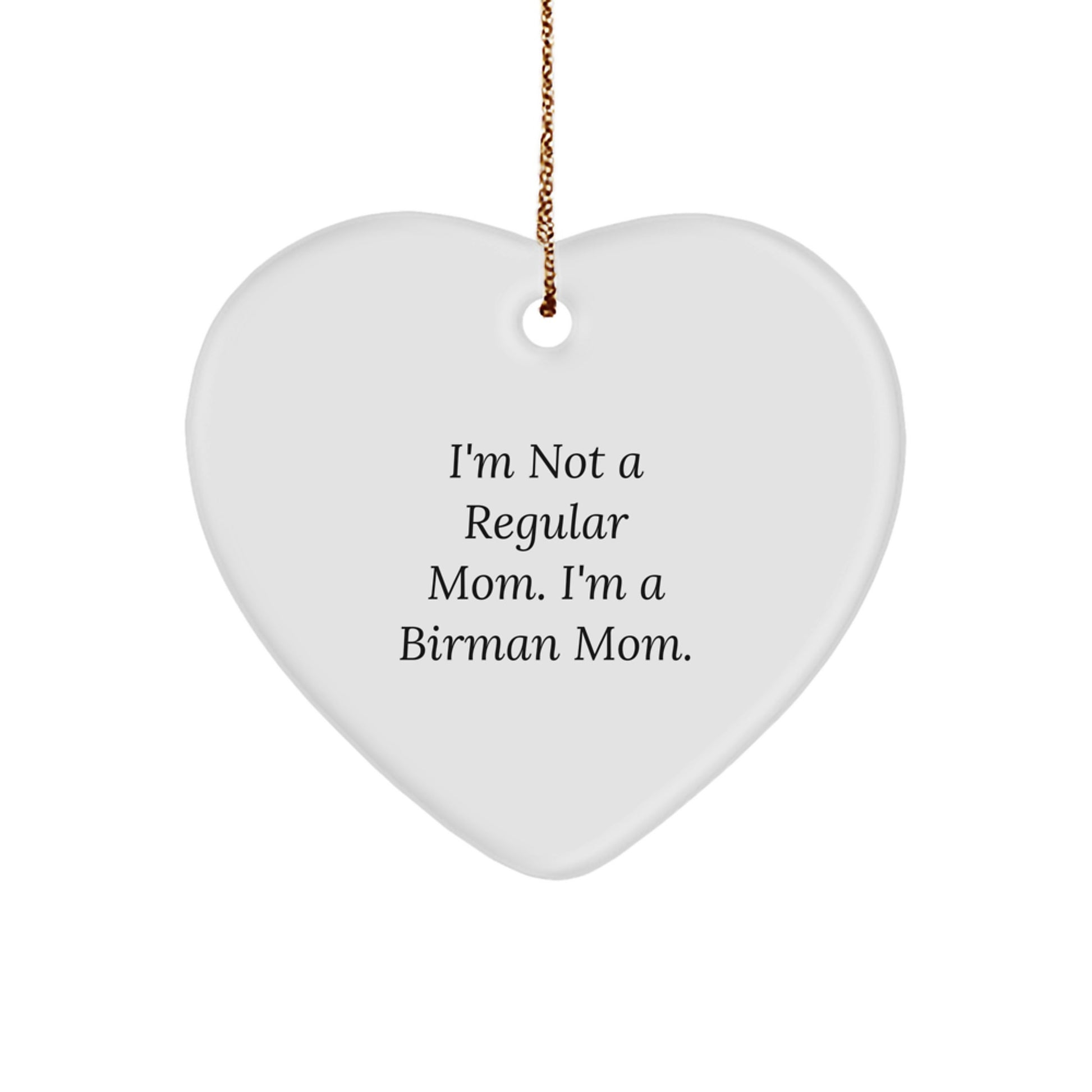 Unique Birman Cat Gifts for Mom from Men, Women, or Friends - Funny Heart Ornament - Image 1