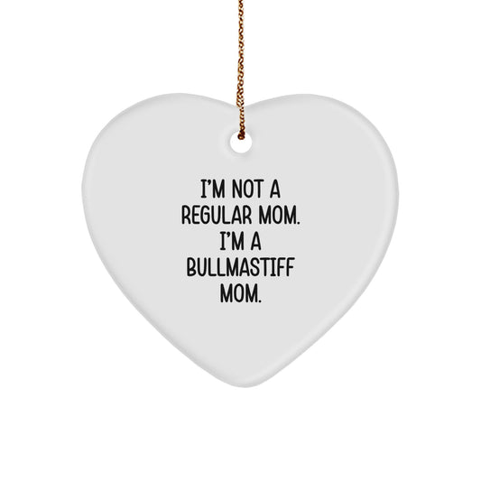 Bullmastiff Dog Mom Funny Gifts, I'm Not A Regular Mom, Heart Ornament for Christmas Unique Gifts from Mom to Bullmastiff Dog Owner - Image 1