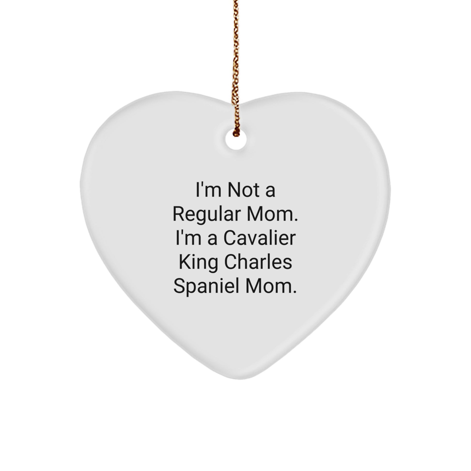 Unique Cavalier King Charles Spaniel Dog Mom Gifts - Funny Heart Ornament for Christmas - Image 1