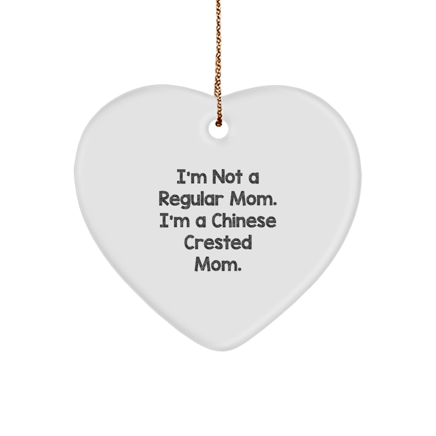 Chinese Crested Dog Mom Funny Heart Ornament, Gifts for Chinese Crested Dog Owners, Christmas Unique Gifts from Mom to Chinese Crested Dog Lover - Image 1