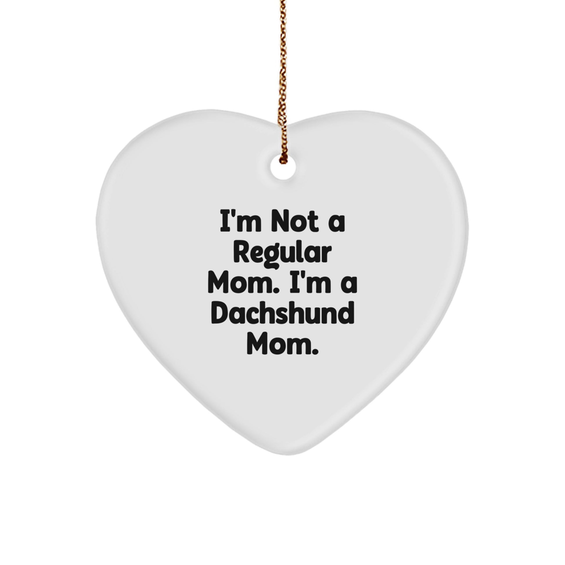 Funny Dachshund Mom Christmas Unique Gifts for Dachshund Dog Owner, Heart Ornament for Mom from Friends, Coworkers, Family, Funny Dachshund Mom Heart Shaped Ornament - Image 1