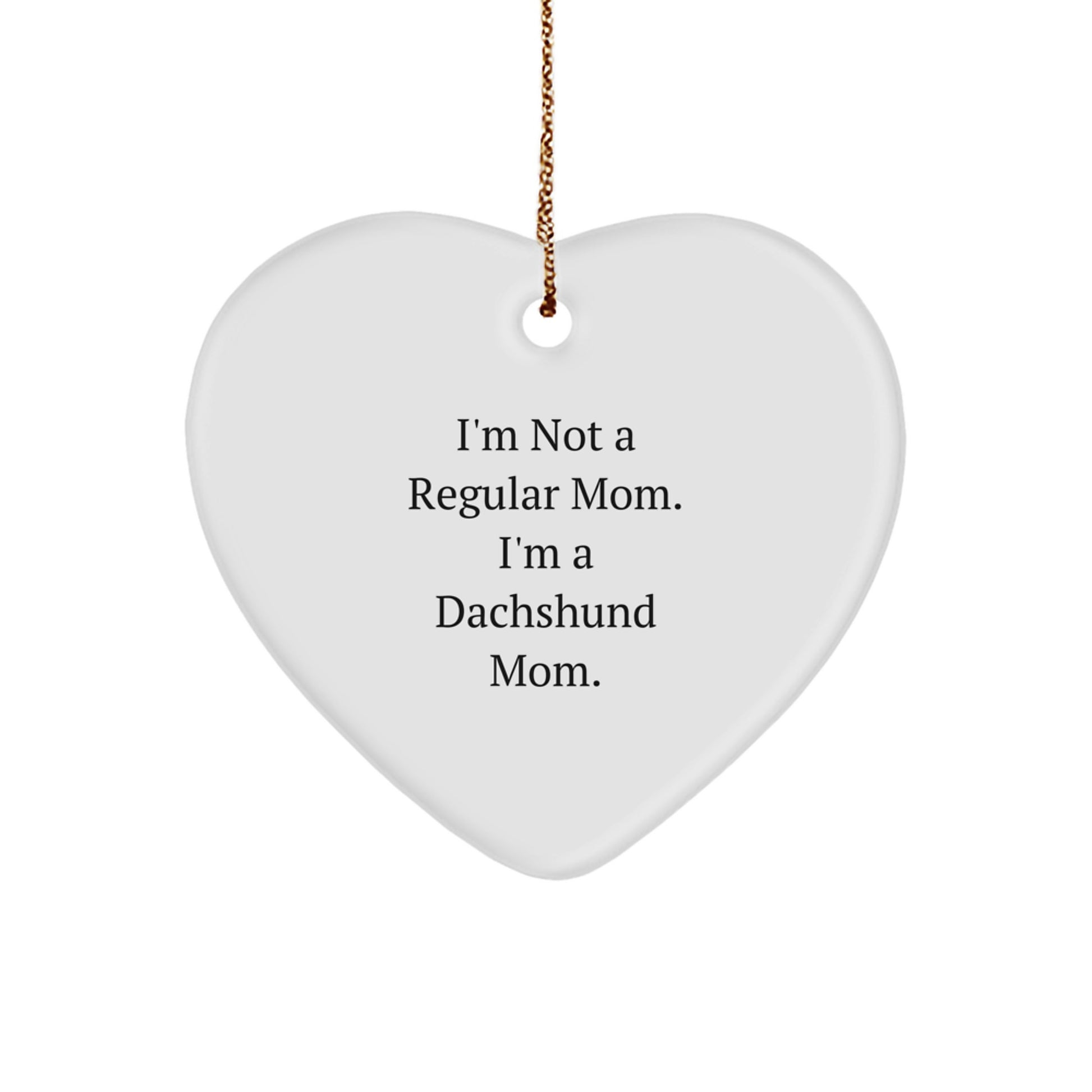 Funny Dachshund Dog Mom Heart Ornament - Gifts from Mom to Dachshund Dog Lover for Christmas - Image 1