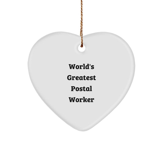 Funny Quote Gifts from Men to World's Greatest Postal Worker Heart Ornament Christmas Unique - Image 1