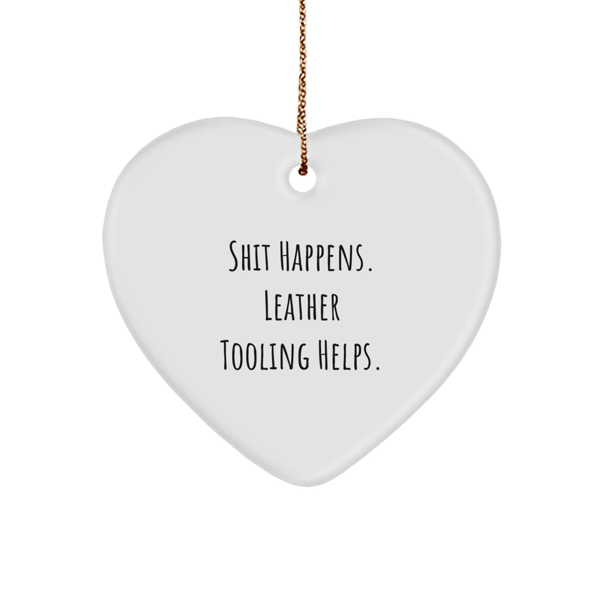 Funny Leather Tooling Gifts for Men, 'Shit Happens' Heart Ornament, Christmas Unique Presents from Friends - Image 1
