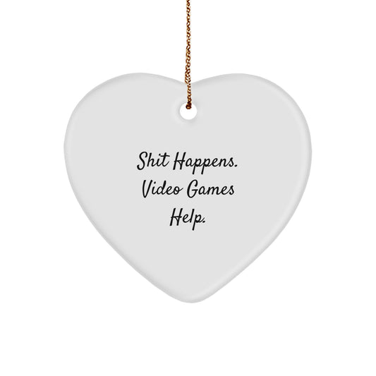 Funny Playing Video Games Heart Ornament Gifts for Friends and Family - Shit Happens. Video Games Help. Christmas Unique Gifts from Men to Women - Image 1