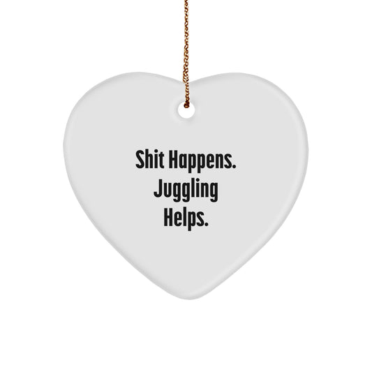 Funny Juggling Heart Ornament, Gifts from Friends for Coworkers, Shit Happens Juggling Keeps Going Christmas Unique Ornaments - Image 1