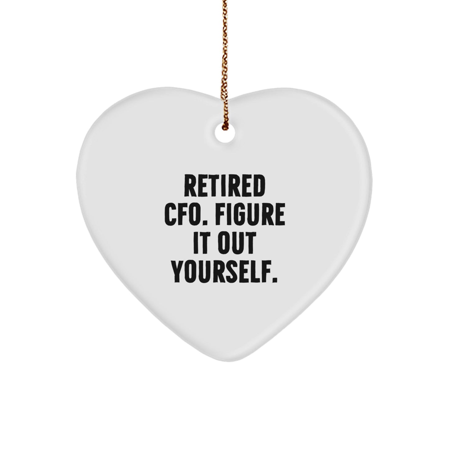 Funny CFO Heart Ornament Gifts from Friends, Unique Christmas Unique Gifts for CFO, Retired CFO Figure It Out Yourself - Image 1
