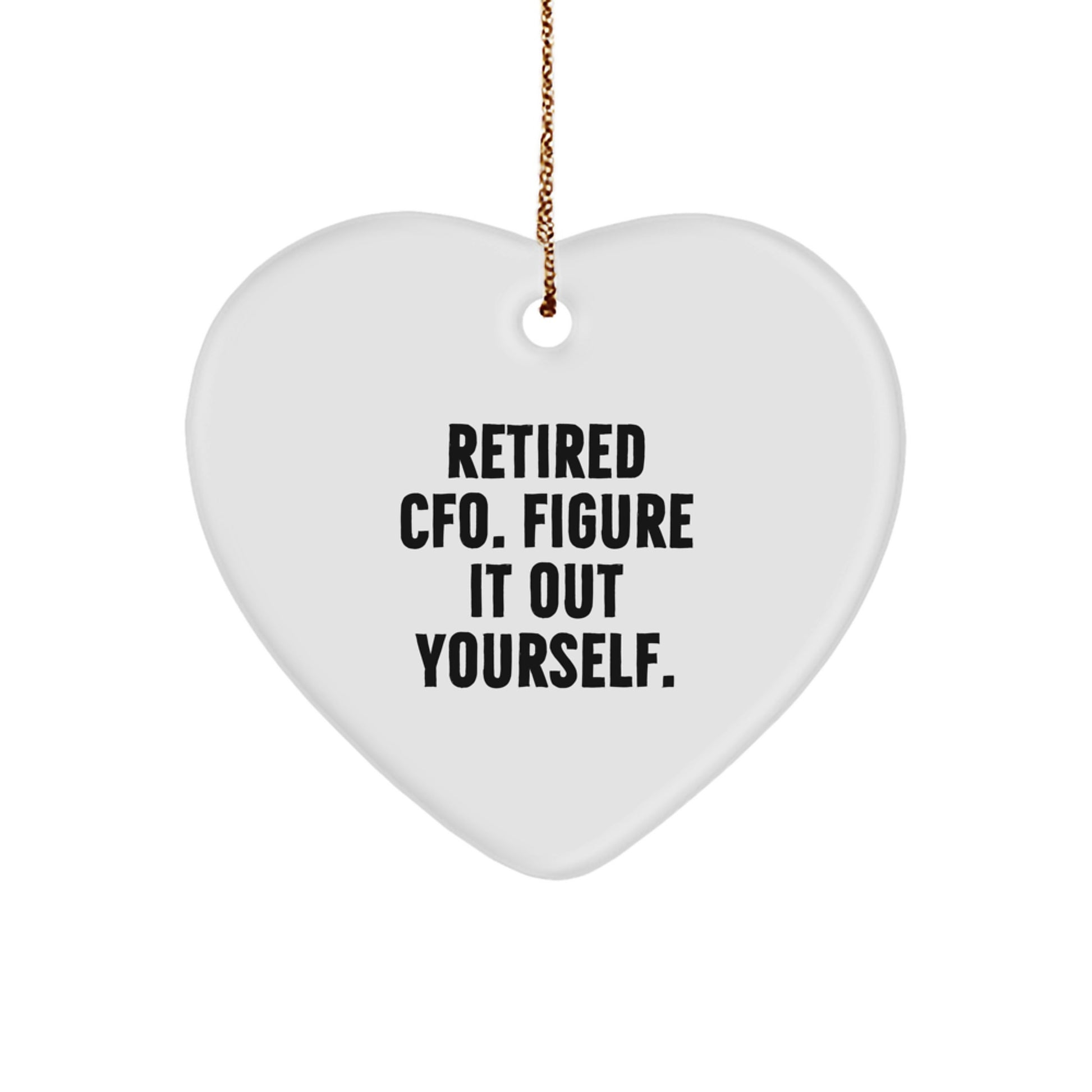 Funny CFO Heart Ornament Gifts from Friends, Unique Christmas Unique Gifts for CFO, Retired CFO Figure It Out Yourself - Image 1