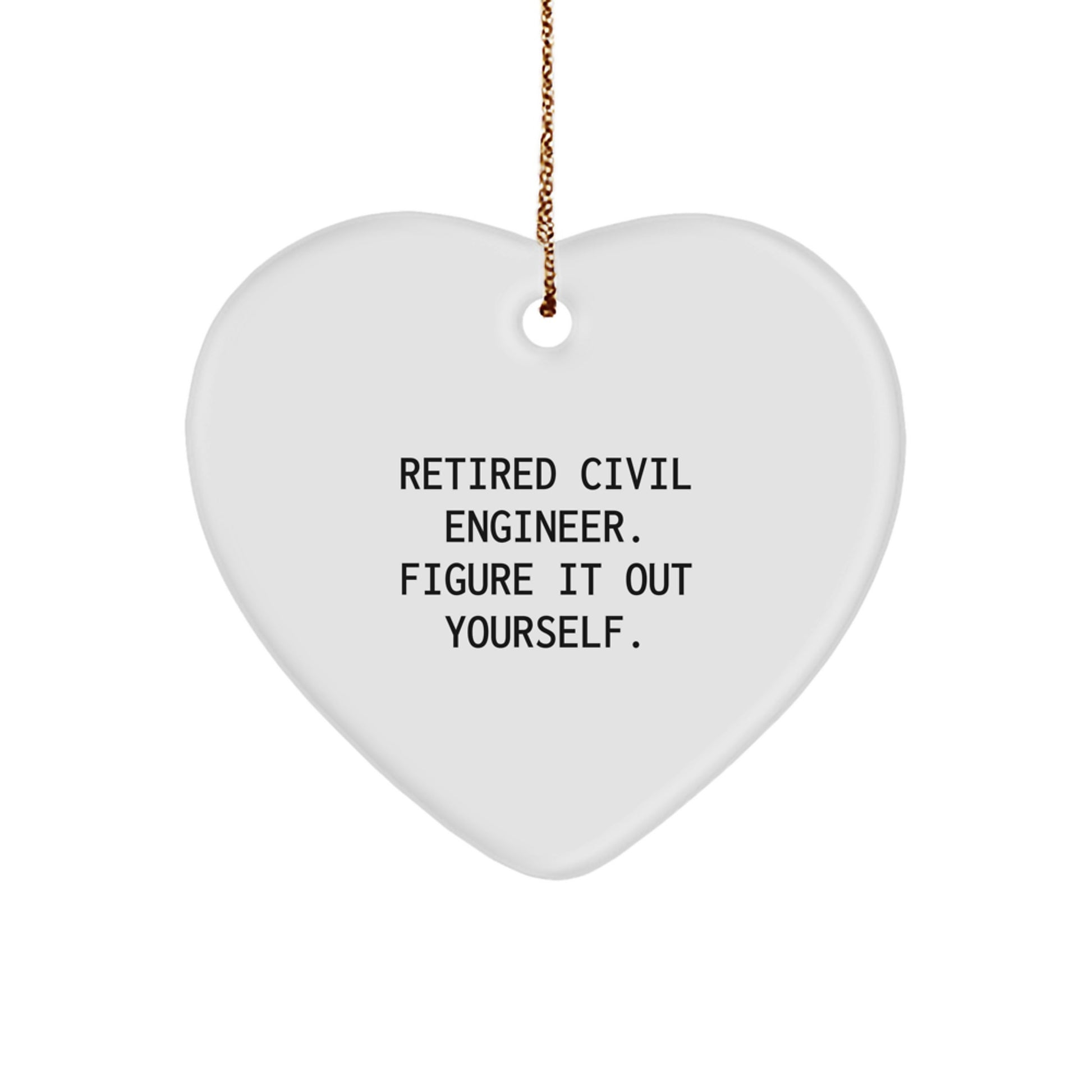 Civil Engineer Gifts for Men - Heart Ornament with Funny Quote 'Figure It Out Yourself', Perfect Christmas Unique Gifts from Family to Civil Engineer - Image 1
