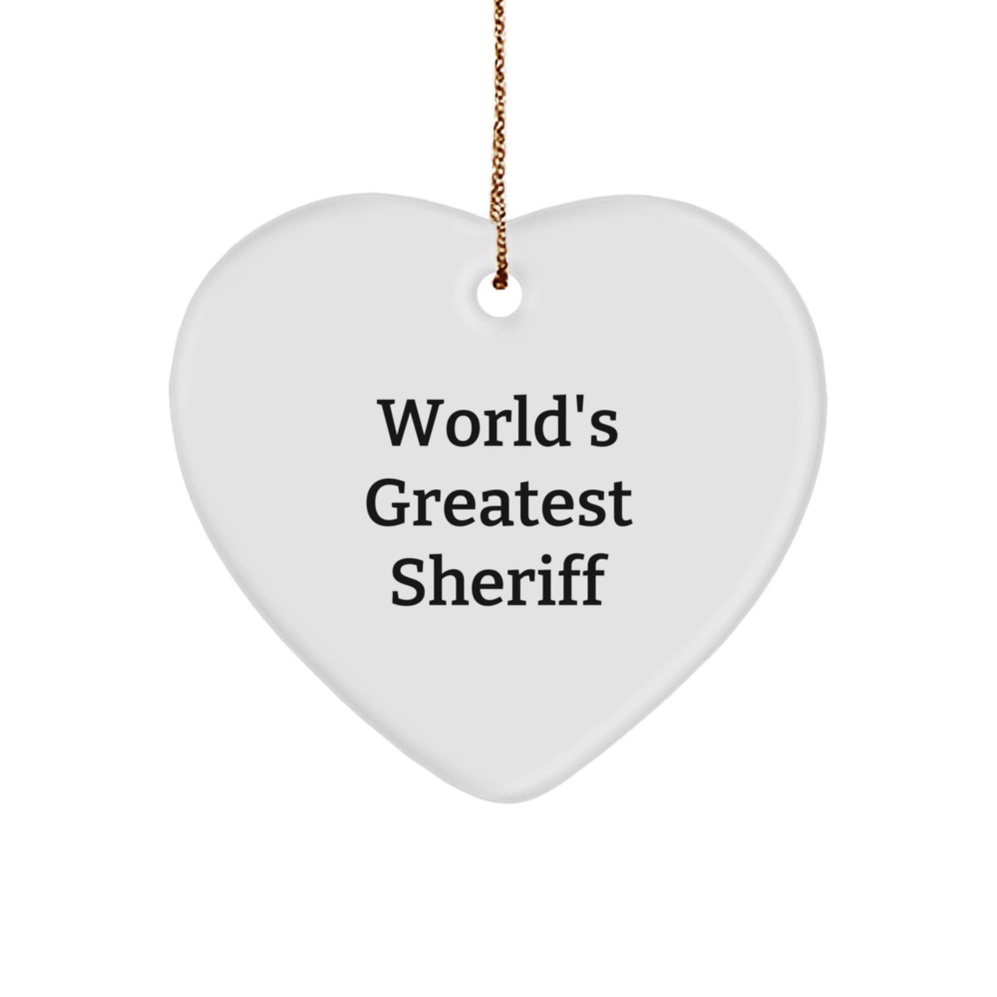 Funny Sheriff Gifts from Men to Sheriff, World's Greatest Sheriff Heart Ornament for Christmas, Unique Sheriff Sheriff Gifts - Image 1
