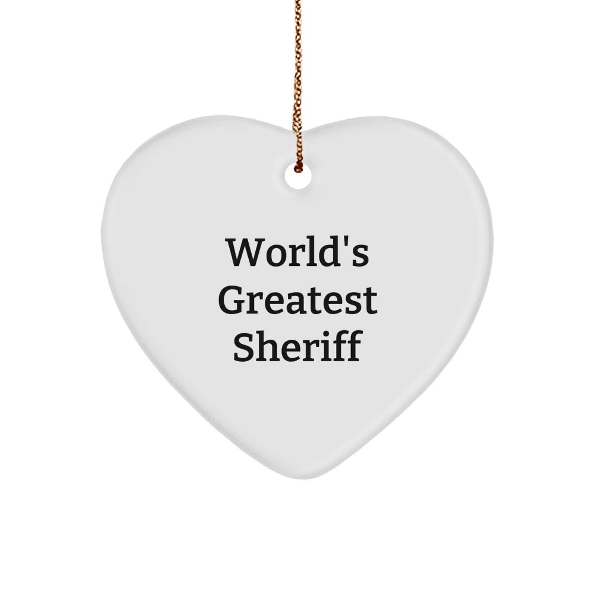 Funny Sheriff Gifts from Men to Sheriff, World's Greatest Sheriff Heart Ornament for Christmas, Unique Sheriff Sheriff Gifts - Image 1