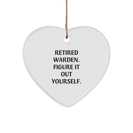 Warden Gifts Retired Warden Figure It Out Yourself Heart Ornament White 2.75" Tall Christmas Unique Gifts - Image 1
