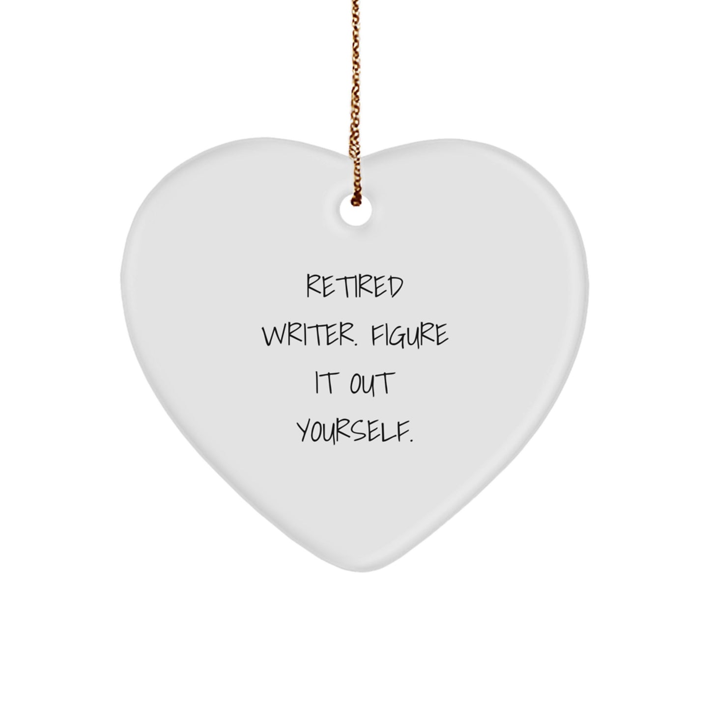 Writer Heart Ornament, Funny Quote Gifts for Writers from Friends, Unique Christmas Decorations, Heart Shaped MDF with Gold Cord - Image 1