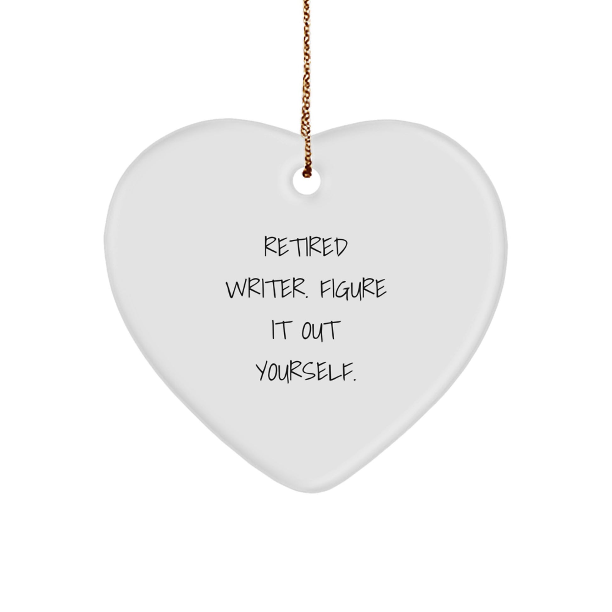 Writer Heart Ornament, Funny Quote Gifts for Writers from Friends, Unique Christmas Decorations, Heart Shaped MDF with Gold Cord - Image 1