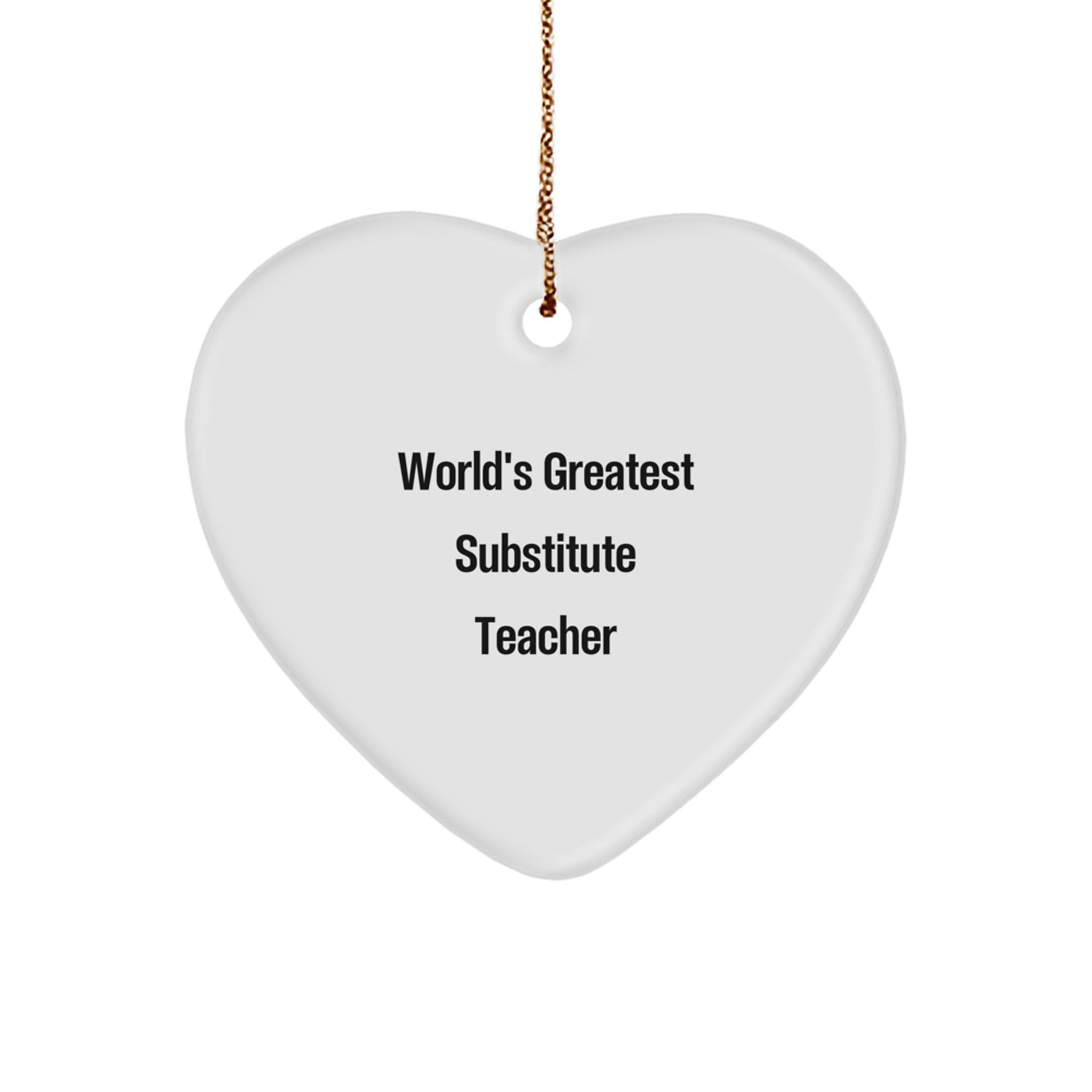 Funny World's Greatest Substitute Teacher Heart Ornament Gifts from Men to Friends for Christmas - Image 1