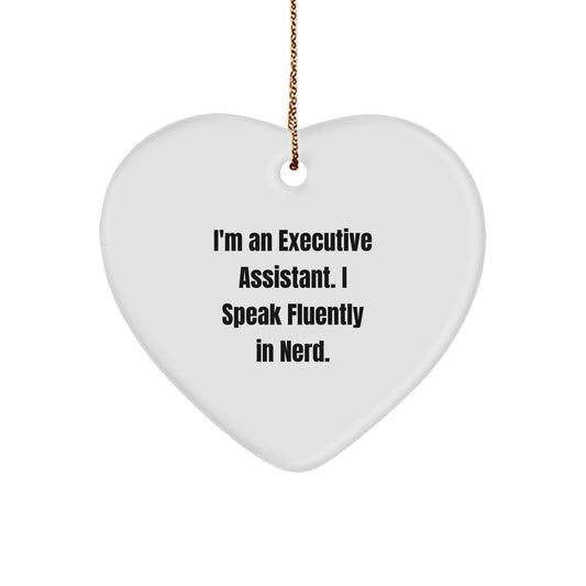 Funny Executive Assistant Gifts from Friends, Heart Ornament for Christmas Unique Gifts, I'm An Executive Assistant. I Speak Fluently In genius. MDF Wooden - Image 1