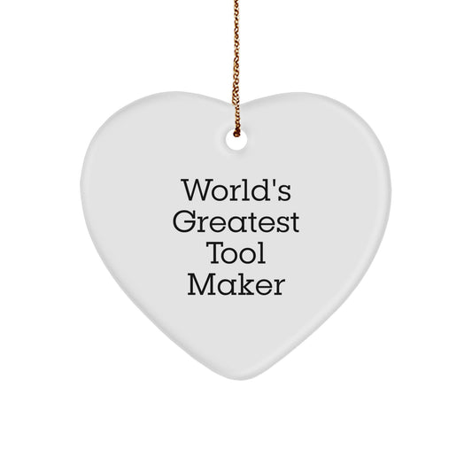 Funny Heart Ornament for Tool Maker, Gifts from Friends for Tool Maker, World's Greatest Tool Maker Christmas Unique Gifts - Image 1