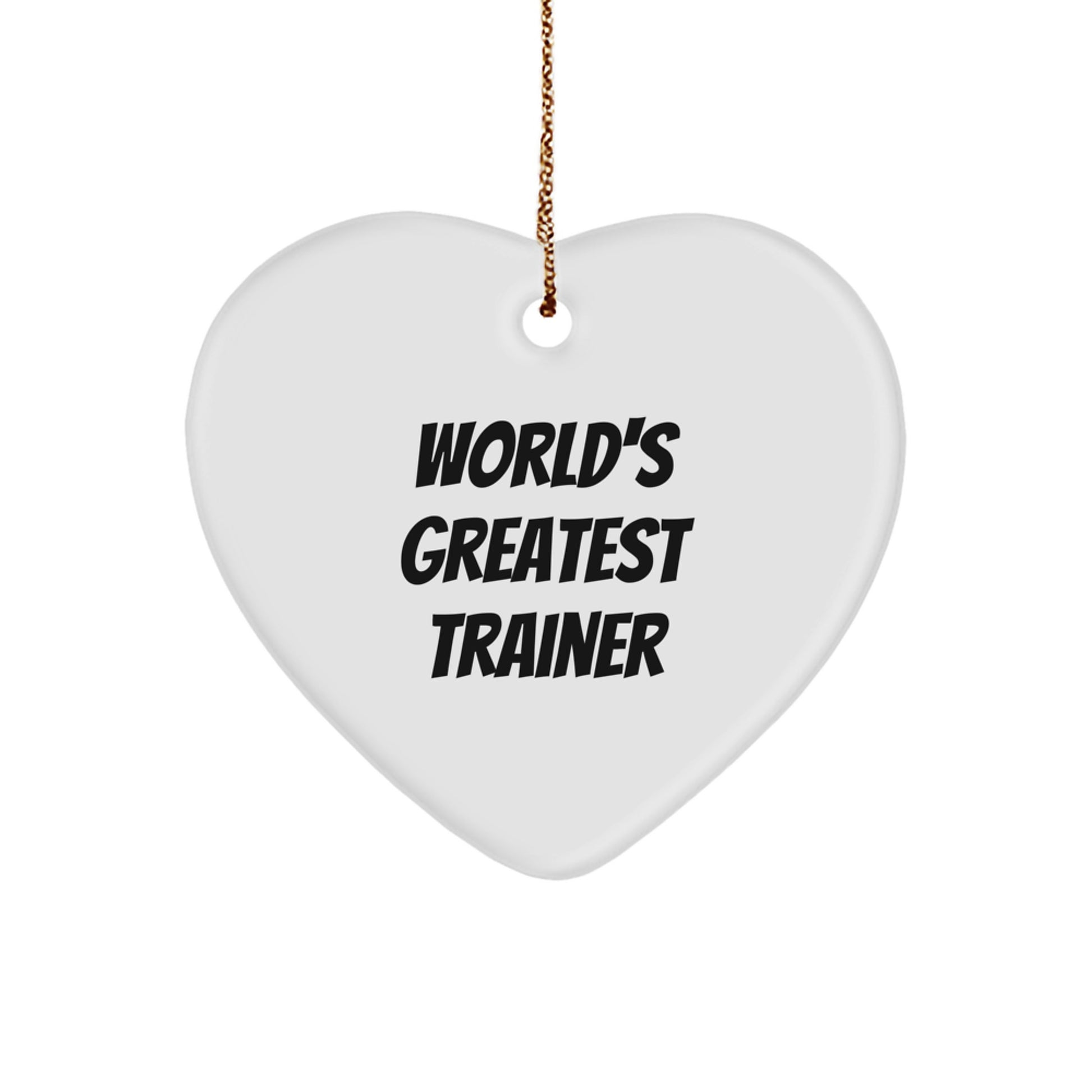 Fun Trainer Gifts from Men for World's Greatest Trainer, Heart Ornament with Inspirational Quote, Perfect Christmas Unique Gifts for Trainer, Friends, or Family - Image 1