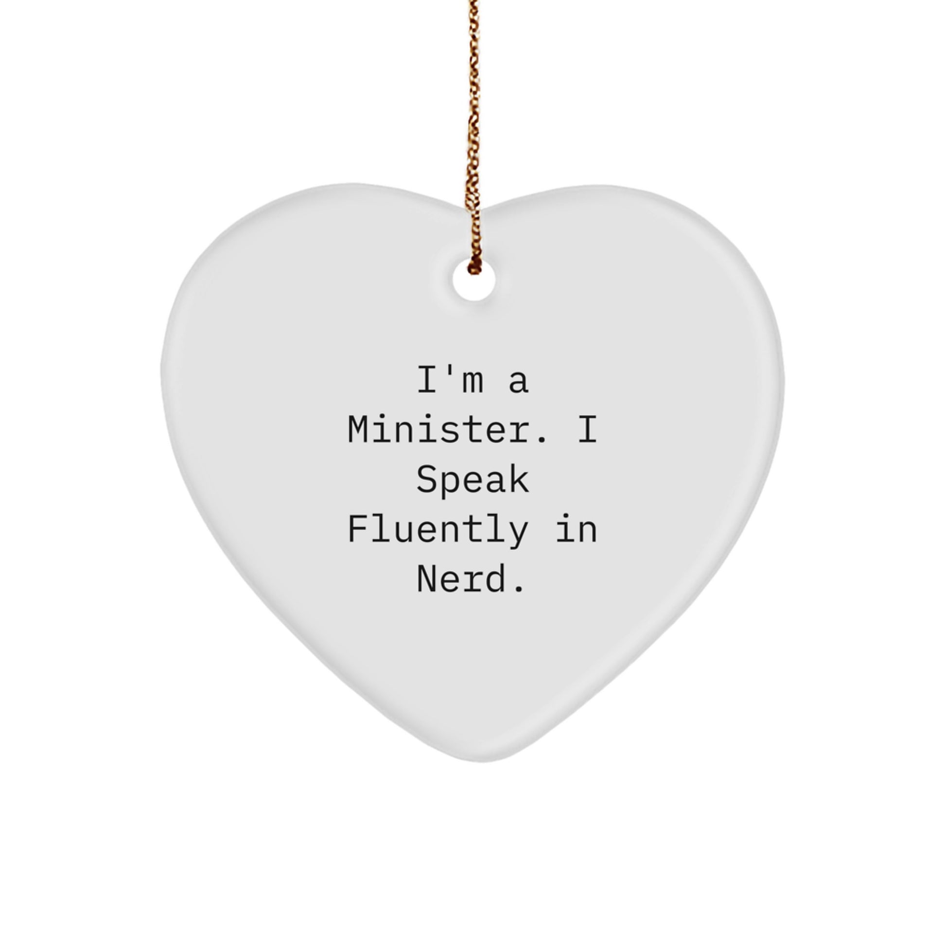 Funny Minister Gifts, Heart Ornament for Ministers, 'I'm A Minister. I Speak Fluently In genius.' Quote, Gifts from Friends to Ministers, Christmas Unique Gifts for Minister - Image 1