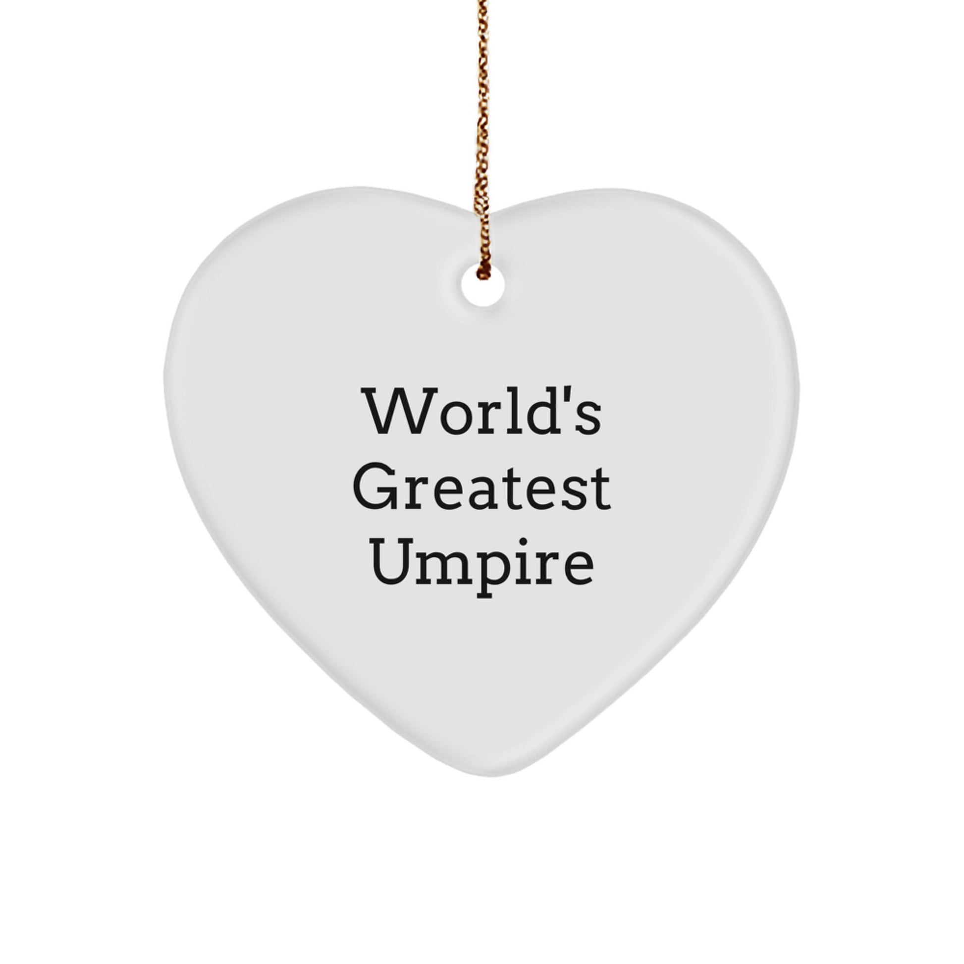 Funny Umpire Gifts for Home Decor, Heart Ornament with Quote 'World's Greatest Umpire' Gifts from Men to Umpire Friends - Image 1