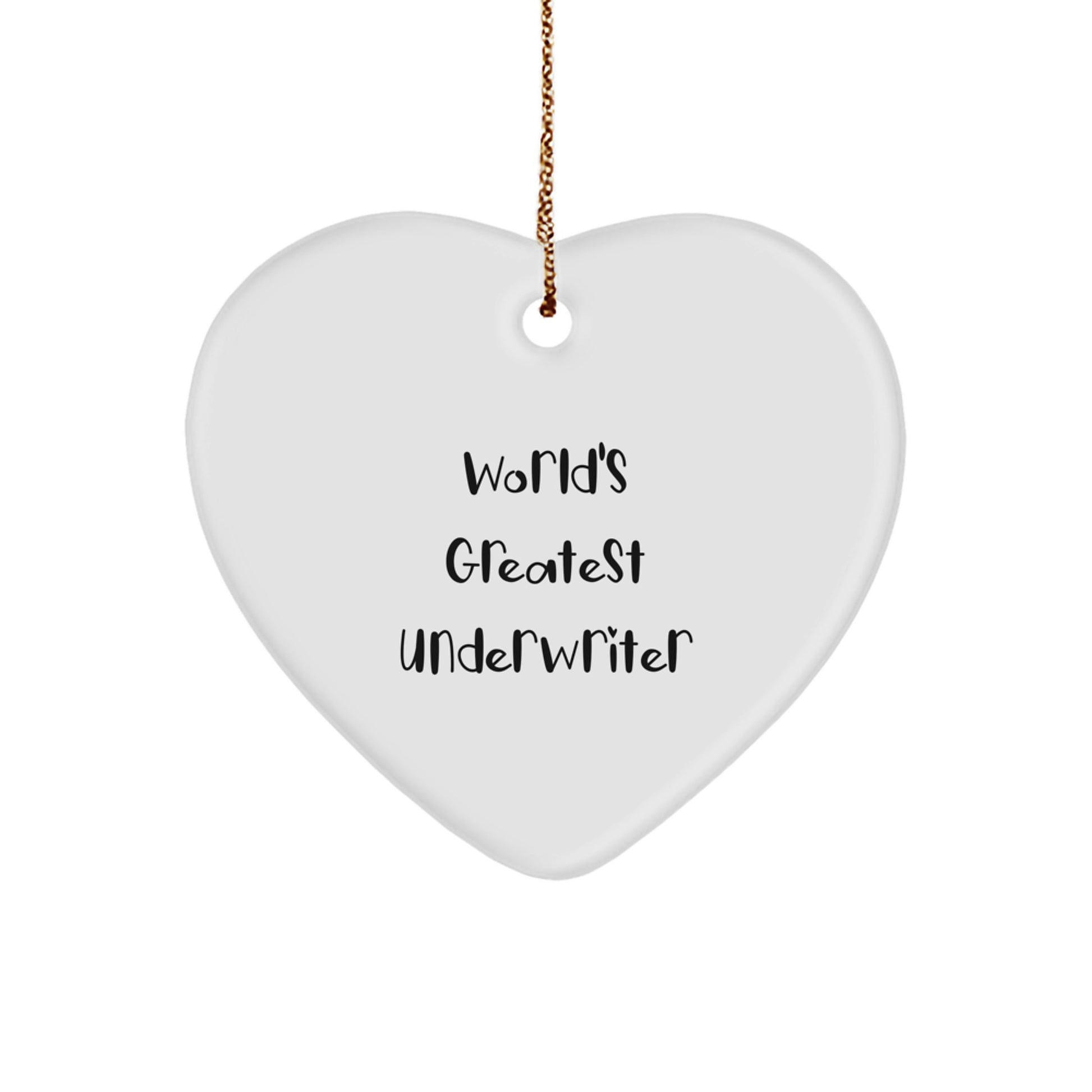 Funny Underwriter Gifts from Friends, Heart Ornament for Underwriter, World's Greatest Underwriter Christmas Unique Gifts - Image 1