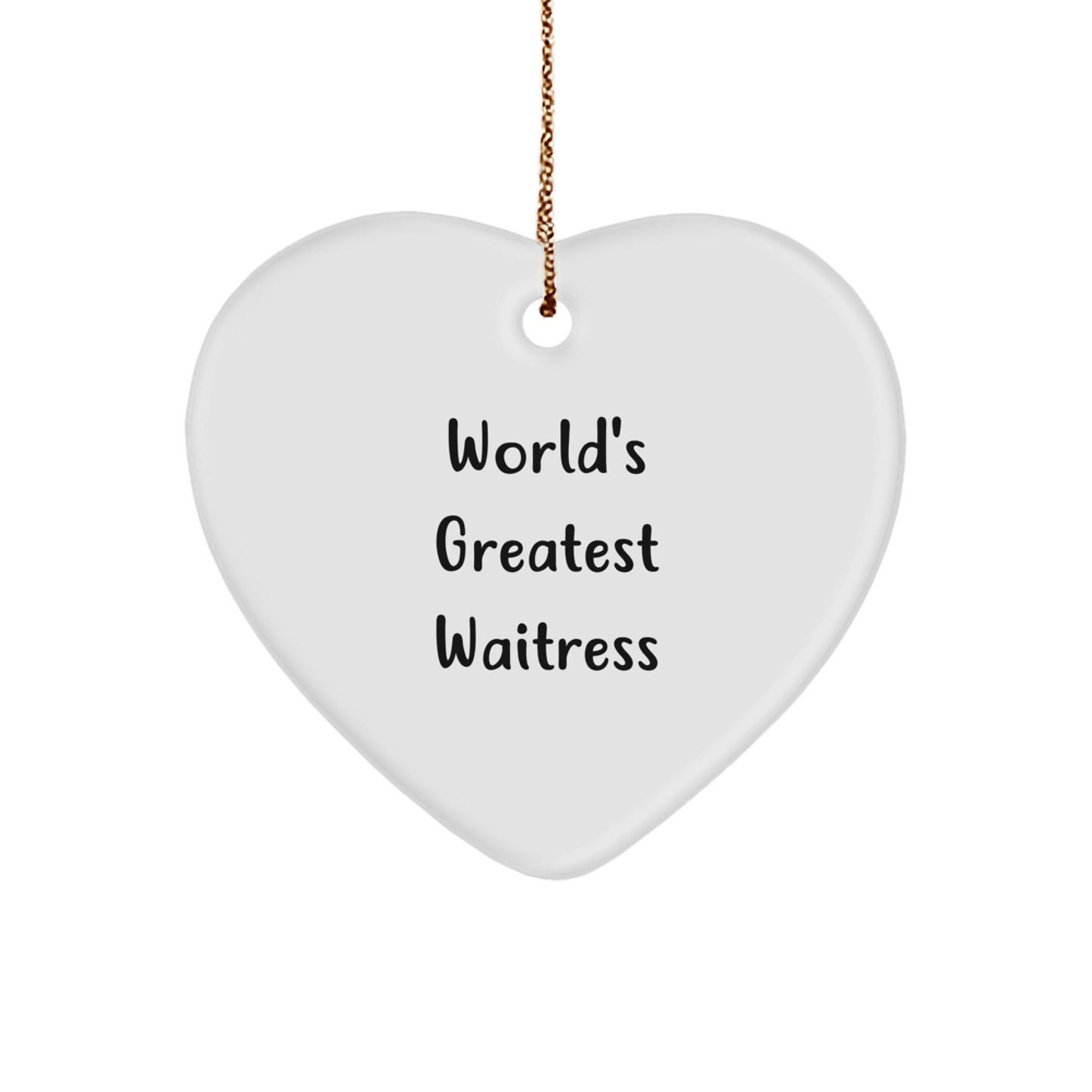 Funny Gifts from Men to World's Greatest Waitress Heart Ornament for Christmas Unique Gifts - Image 1