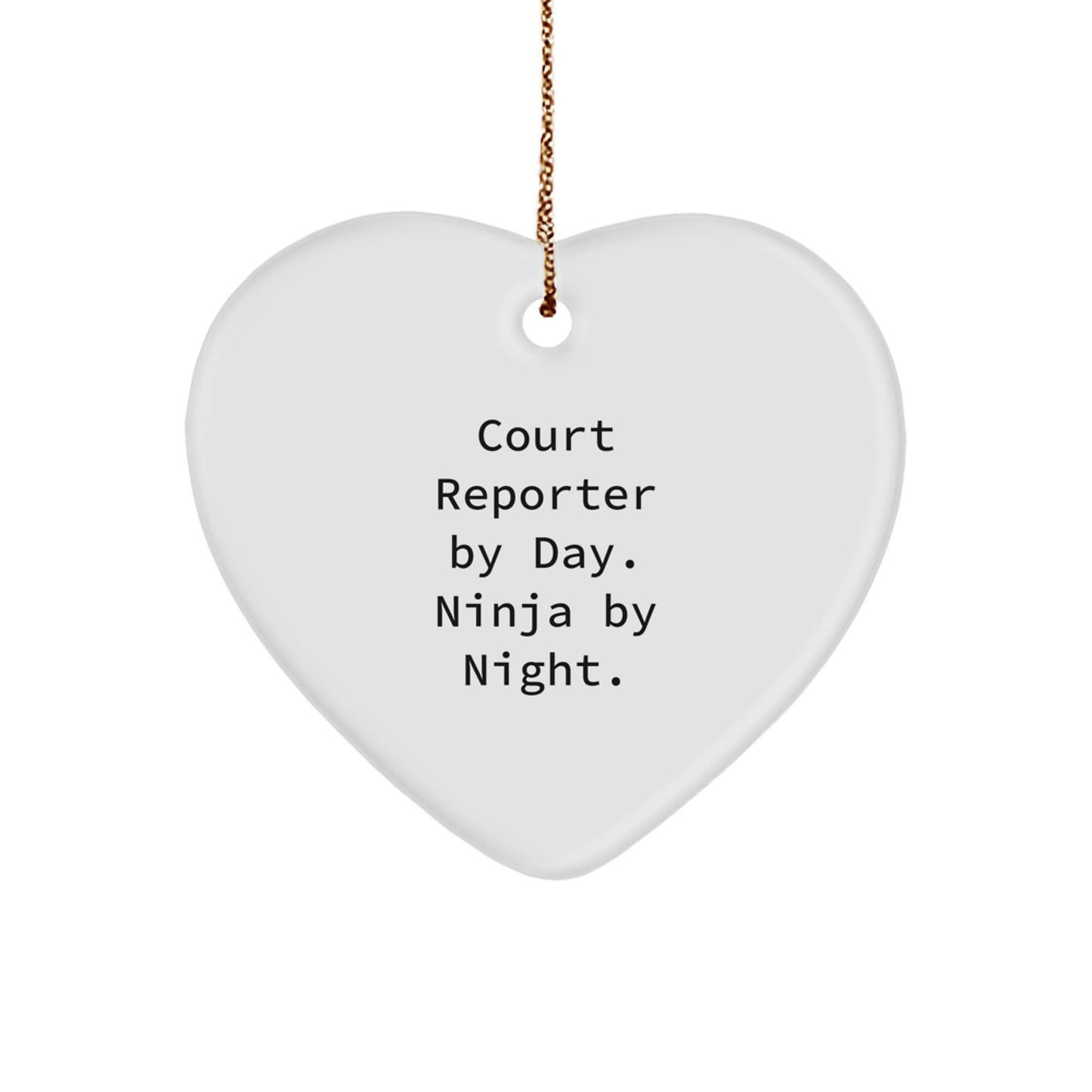 Court Reporter Gifts, Funny Heart Ornament for Court Reporter By Day, Ninja By Night. Christmas Unique Presents - Image 1