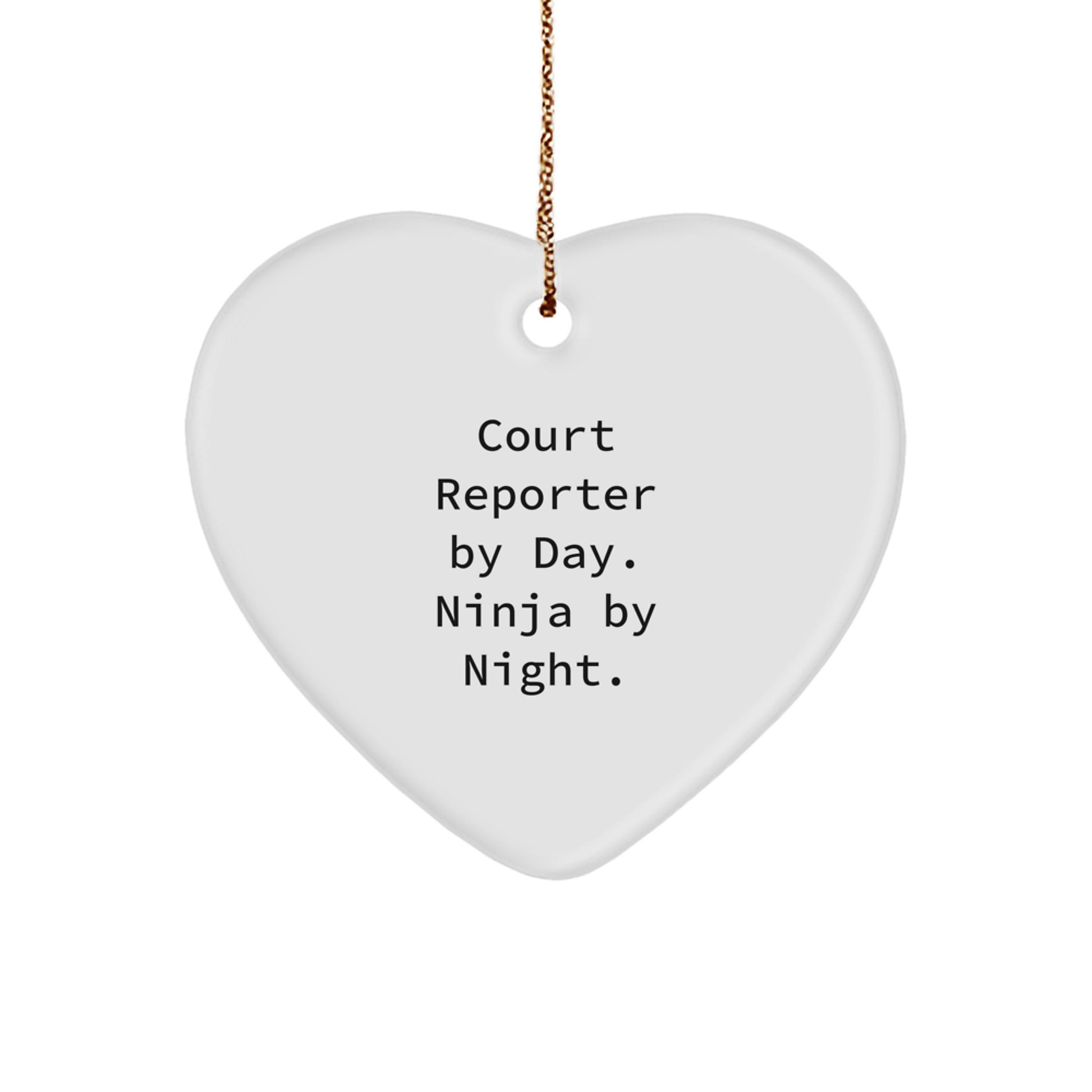 Court Reporter Gifts, Funny Heart Ornament for Court Reporter By Day, Ninja By Night. Christmas Unique Presents - Image 1