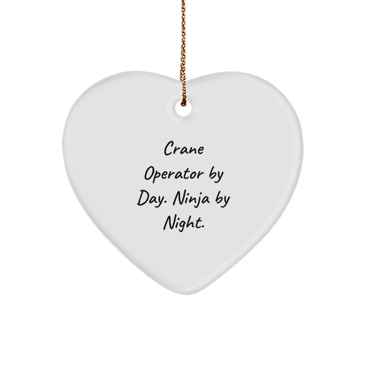 Crane Operator Gifts from Men - Funny Heart Ornament for Crane Operator By Day. Ninja By Night. - Unique Christmas Unique Gifts - Image 1